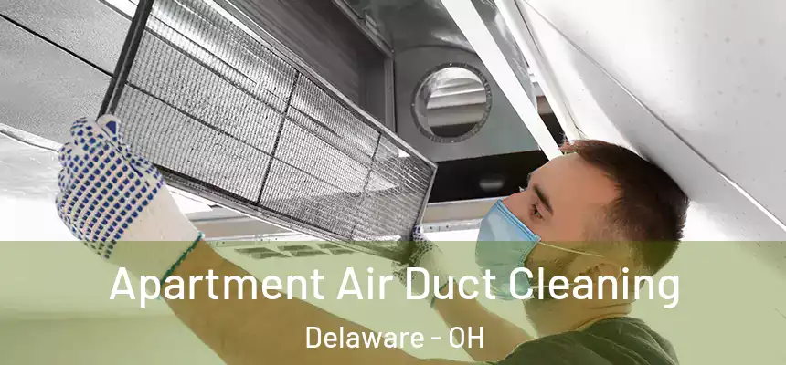  Apartment Air Duct Cleaning Delaware - OH